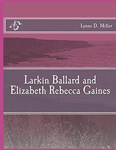 Miller - Larkin Ballard and Elizabeth Rebecca Gaines - New paperback o