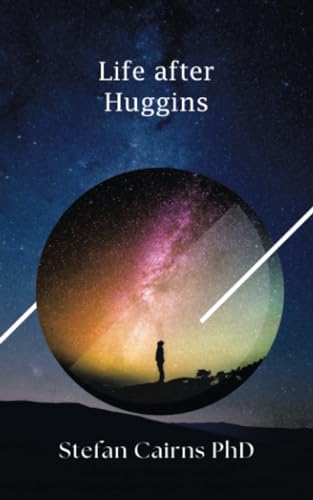 Cairns PhD - Life after Huggins - New paperback or softback