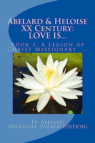 Fern?ndez - & Heloise XX Century, LOVE IS...  Book 5  A Legion of Chri