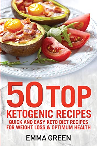 Green - 50 Top Ketogenic Recipes  Quick and Easy Keto Diet Recipes for