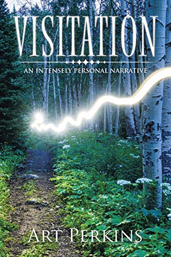 Perkins - Visitation  An Intensely Personal Narrative - New paperback