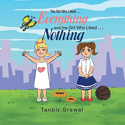 Grewal - Girl Who Liked . . . Everything and the Girl Who Liked . . .