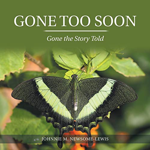Newsome-Lewis - Gone Too Soon  Gone the Story Told - New paperback or