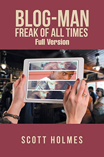 Holmes - Blog-Man Freak of All Times: Full Version - New paperback or