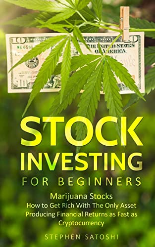 Satoshi - Stock Investing for Beginners: Marijuana Stocks - How to Get