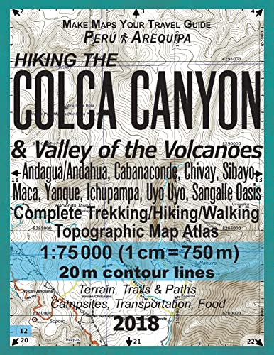 Mazitto - Hiking the Colca Canyon & Valley of the Volcanoes Peru Arequ