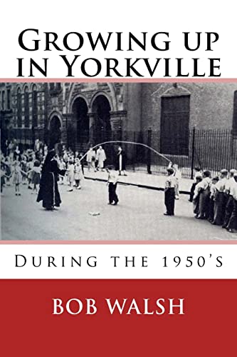 Wals - Growing Up in Yorkville  During the 1950s - New paperback or so