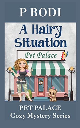 Bodi - A Hairy Situation  et alace Cozy Mystery Series - New paperback