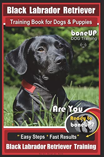 Kan - Black Labrador Retriever Training Book for Dogs & Puppies by Bon