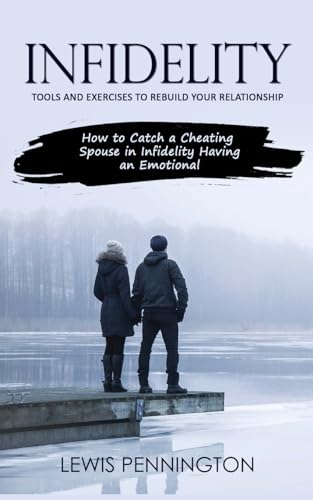 Pennington - Infidelity: Tools and Exercises to Rebuild Your Relations