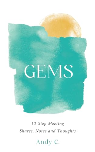 C - GEMS  12-Step Meeting Shares, Notes and Thoughts - New paperback o