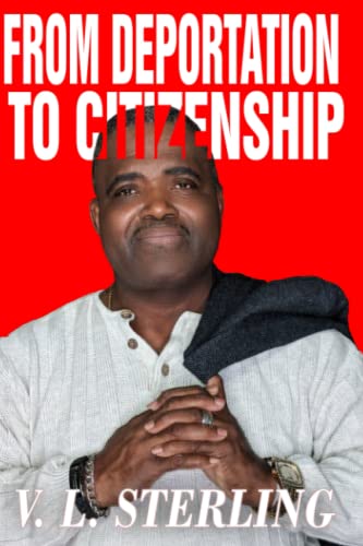 Sterling - FROM DEPORTATION TO CITIZENSHIP (PART 1) - New paperback or