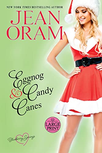 Oram - Eggnog and Candy Canes: A Blueberry Springs Sweet Romance Chris