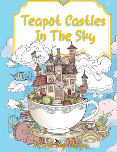 Designs - Teapot Castles In The Sky: Floating Castle Coloring Book - N