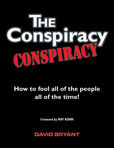 Bryant - Conspiracy Conspiracy  How to fool all of the people all of t
