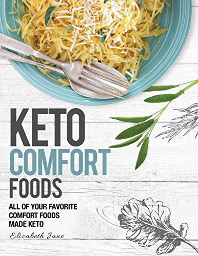 Jan - Keto Comfort Food  All Your Favorite Keto Foods Made Keto - New