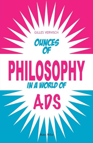 Vervisc - Ounces of Philosophy in a World of Ads - New paperback or so