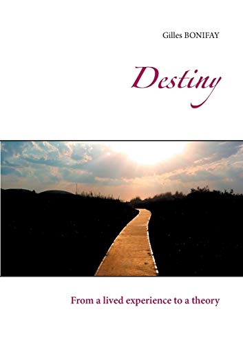 Bonifay - Destiny:From a lived experience to a theory - New paperback