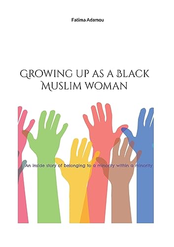 Adamou - Growing up as a Black Muslim woman:An inside story of belongi