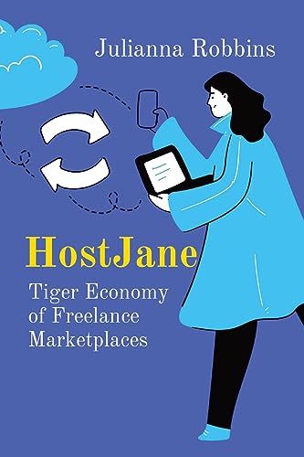 Robbins - HostJane: Tiger Economy of Freelance Marketplaces - New pape