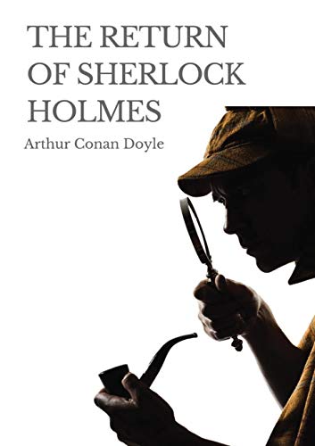 Doyl - Return of Sherlock Holmes: a 1905 collection of 13 Sherlock Hol