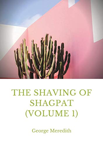 Meredit - Shaving of Shagpat (volume 1): a fantasy novel by - New pape
