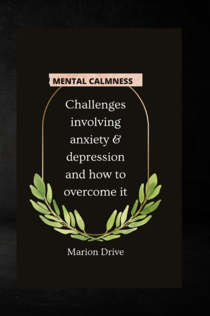 Driv - Mental Calmness  Challenges involving anxiety and depression an
