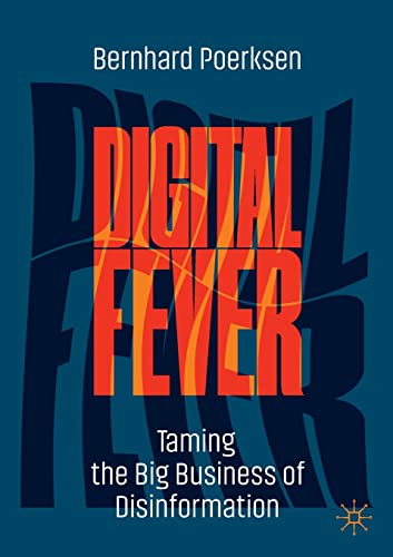 Poerksen Bernhard Po - Digital Fever   Taming the Big Business of Disi