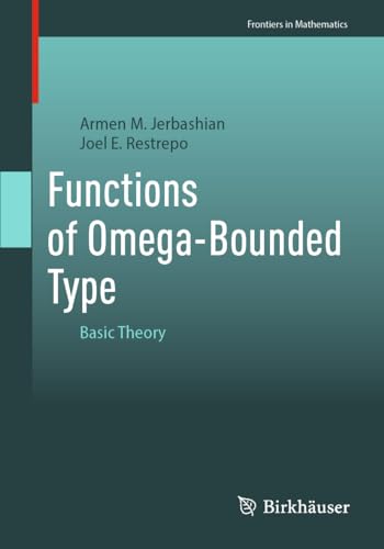 Jerbashian - Functions of Omega-Bounded Type : Basic Theory - New pape
