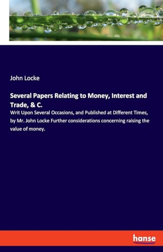 Lock - Several Papers Relating to Money, Interest and Trade, & C.:Writ