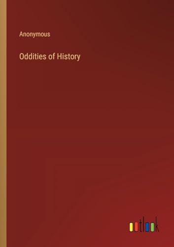 Anonymous - Oddities of History - New paperback or softback