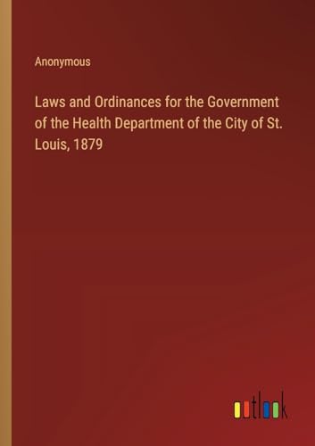 Anonymous - Laws and Ordinances for the Government of the Health Depar