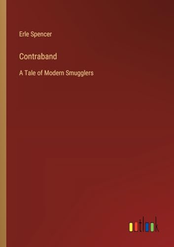 Spencer - Contraband:A Tale of Modern Smugglers - New paperback or sof