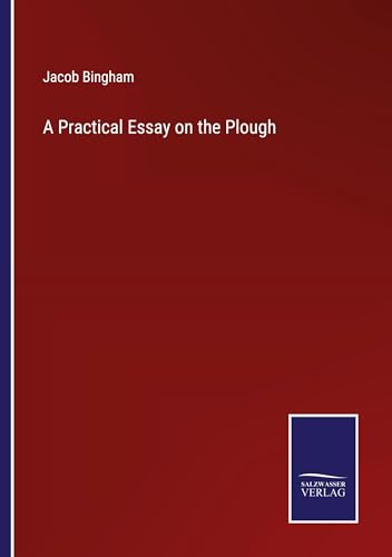Bingham - A Practical Essay on the Plough - New paperback or softback