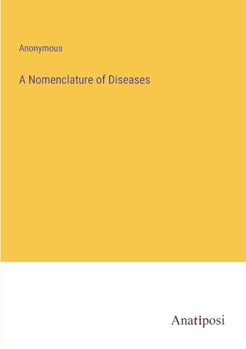Anonymous - A Nomenclature of Diseases - New paperback or softback