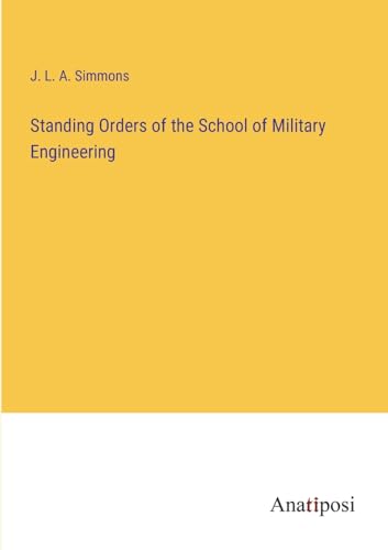 Simmons - Standing Orders of the School of Military Engineering - New