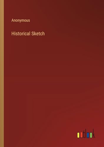 Anonymous - Historical Sketch - New paperback or softback