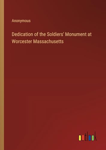 Anonymous - Dedication of the Soldiers' Monument at Worcester Massachu