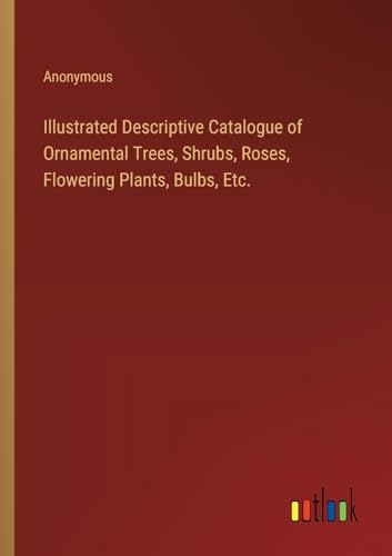 Anonymous - Illustrated Descriptive Catalogue of Ornamental Trees, Shr