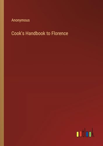 Anonymous - Cook's Handbook to Florence - New paperback or softback