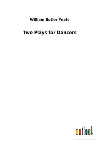 Yeats - Two Plays for Dancers - New paperback or softback