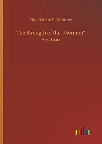 Whitney - Strength of the "Mormon" Position - New paperback or softbac