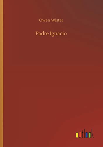 Wister - Padre Ignacio - New paperback or softback
