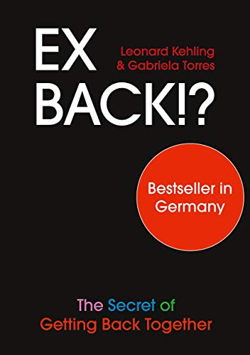 Kehling - Ex Back!? The Secret of Getting Back Together - New paperbac
