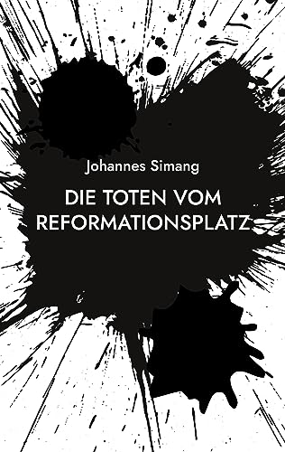 Simang - Die Toten vom Reformationsplatz:Ein Spandau-Krimi - New paper