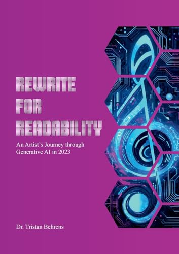 Behrens - Rewrite for Readability:An Artist's Journey through Generati