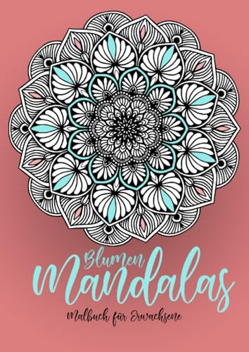 Publishing - Flower Mandalas Coloring Book for Adults : Mandalas Color