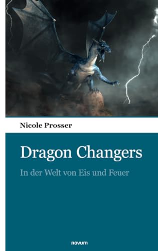 Prosser - Dragon Changers:In der Welt von Eis und Feuer - New paperbac