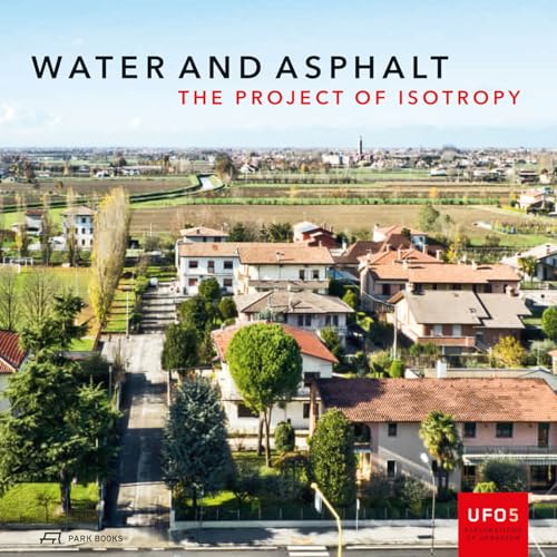 Lorenzo Fabian - Water and Asphalt - The Project of Isotrophy in the M