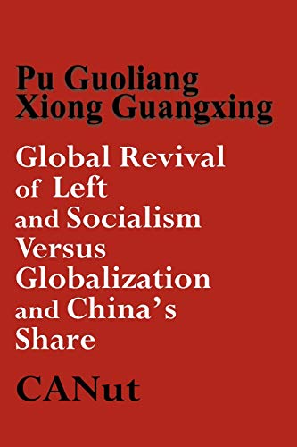 Guoliang - Global Revival of Left and Socialism Versus Capitalism and